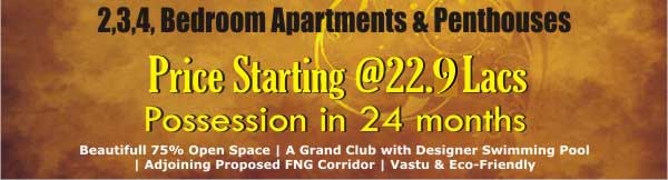 2,3,4 Bedroom Apartments & Penthouse Starting at 22.5 lacs. Possession in 24 months